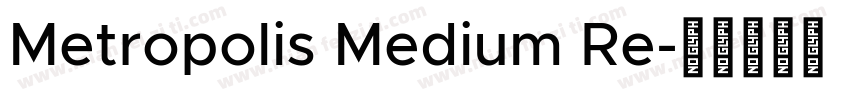 Metropolis Medium Re字体转换